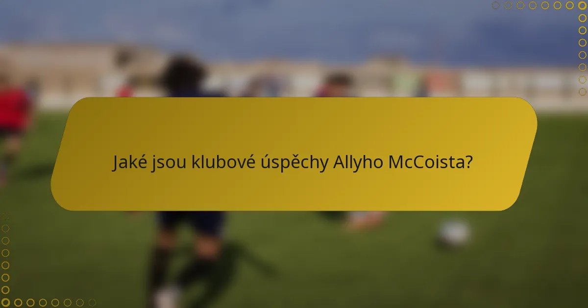 Jaké jsou klubové úspěchy Allyho McCoista?