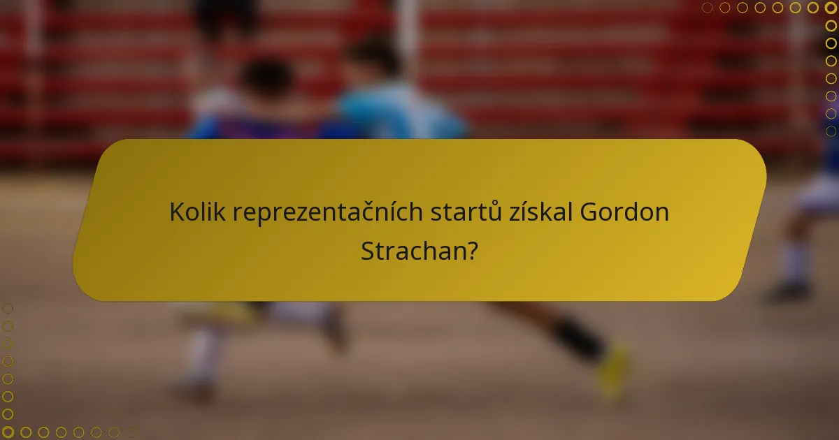 Kolik reprezentačních startů získal Gordon Strachan?